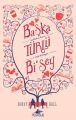 Başka Türlü Bişey, Sandy Hall