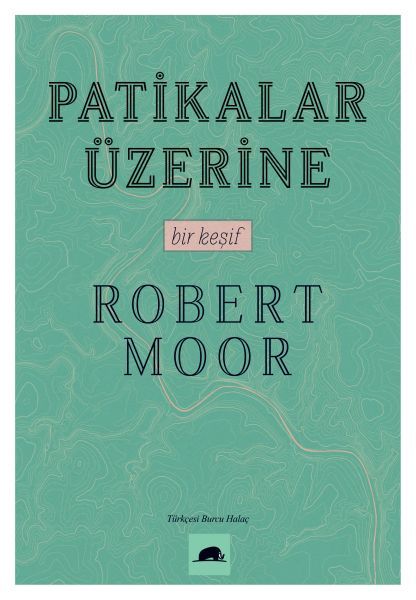 Patikalar Üzerine: Bir Keşif, Robert Moor