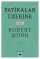 Patikalar Üzerine: Bir Keşif, Robert Moor
