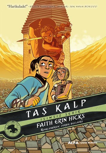Taş Kalp - İsimsiz Şehir, Faith Erin Hicks