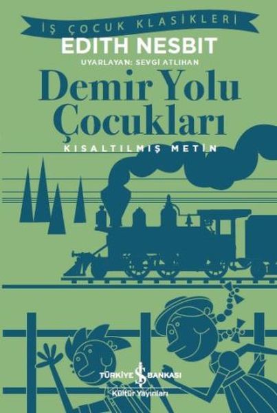 KIS.İŞ Ç.KLAS.-DEMİR YOLU ÇOCUKLARI, İş Bankası Yayınları