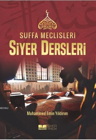 Suffa Meclisleri Siyer Dersleri, Muhammed Emin Yıldırım