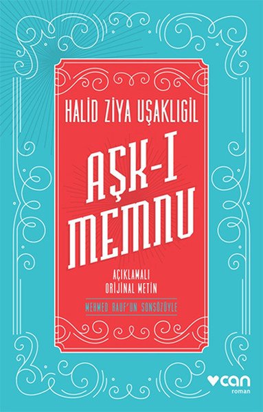 Aşk-ı Memnu (Açıklamalı Orjinal Metin), Halid Ziya Uşaklıgil