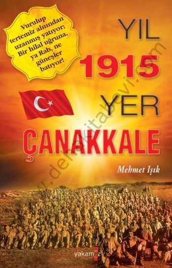 Yıl 1915 Yer Çanakkale - Mehmet Işık