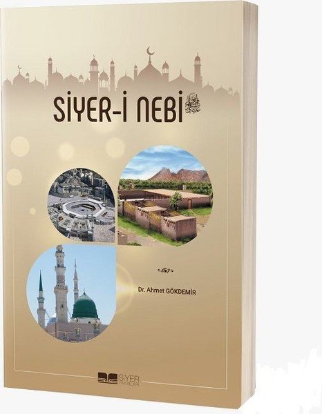 Siyer-i Nebi Dr. Ahmet Gökdemir