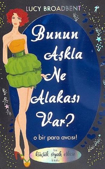 Bunun Aşkla Ne Alakası Var? , Lucy Broadbent