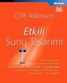 Etkili Sunu Tasarımı, Cliff Atkinson, Arkadaş