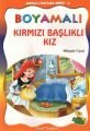 Boyamalı Kırmızı Başlıklı Kız