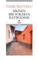 BİLİNEN BİR SOKAKTA KAYBOLMAK, Cemil Kavukçu