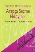 Türkçe Çevirileriyle Arapça Seçme Hikayeler 3. Kitap, Musa Yıldız, Elif Yayınları