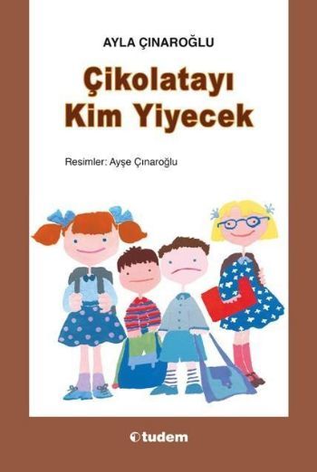 Çikolatayı Kim Yiyecek, Ayla Çınaroğlu
