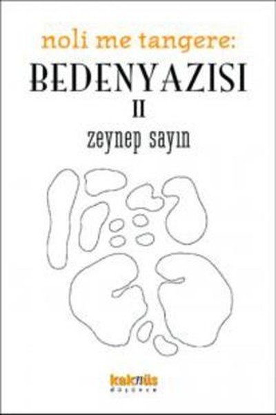 Noli Me Tangere: Beden Yazısı 2, Zeynep Sayın