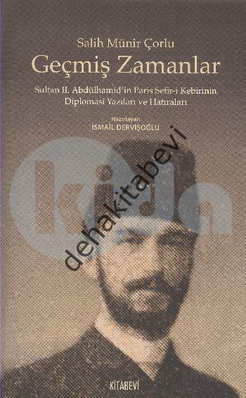 Geçmiş Zamanlar, Salih Münir Çorlu