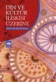 Din ve Kültür İlişkisi Üzerine, Recep Kılıç
