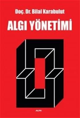 Algı Yönetimi, Bilal Karabulut