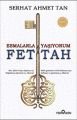 Esmalarla Yaşıyorum - Ya Fettah, Serhat Ahmet Tan