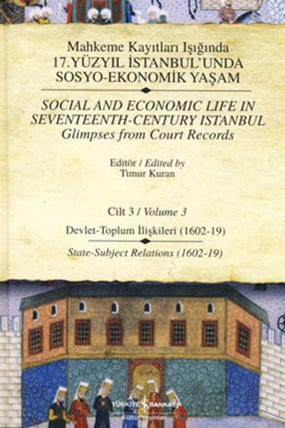 Mahkeme Kayıtları Işığında 17. Yüzyıl İstanbul'unda Sosyo Ekonomik Yaşam Cilt 3,