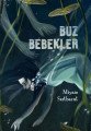 Buz Bebekler, Miyase Sertbarut