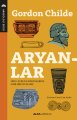 Aryanlar, Gordon Childe