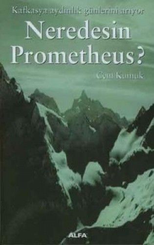 Neredesin Prometheus?, Cem Kumuk
