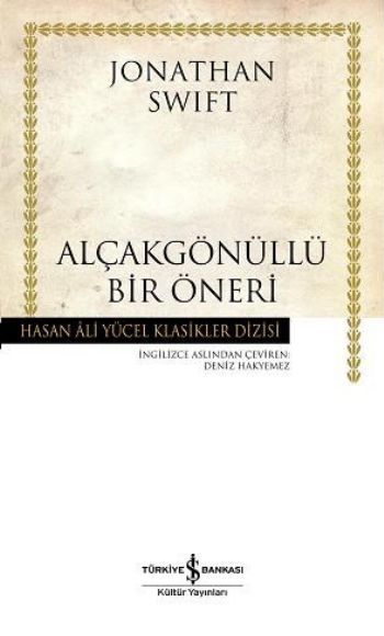 Alçakgönüllü Bir Öneri Hasan Ali Yücel Klasikleri Ciltli, Jonathan Swift