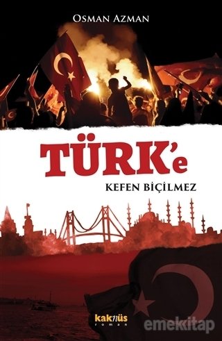 Türk’e Kefen Biçilmez, Osman Azman