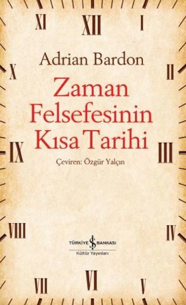 Zaman Felsefesinin Kısa Tarihi, Adrian Bardon