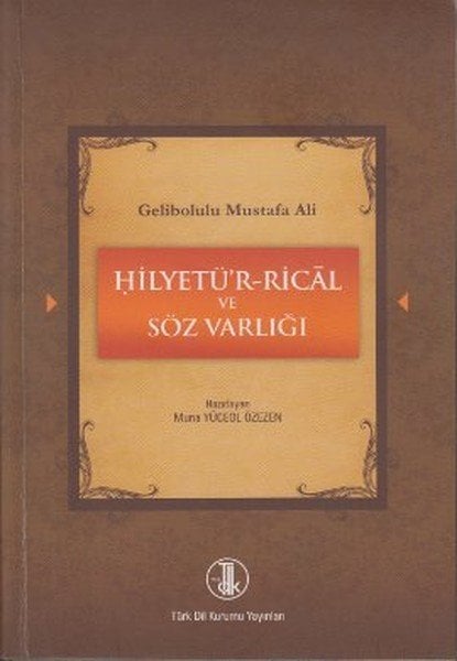 Gelibolulu Mustafa Ali Hilyetü'r Rical ve Söz Varlığı
