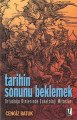Tarihin Sonunu Beklemek, Cengiz Batuk