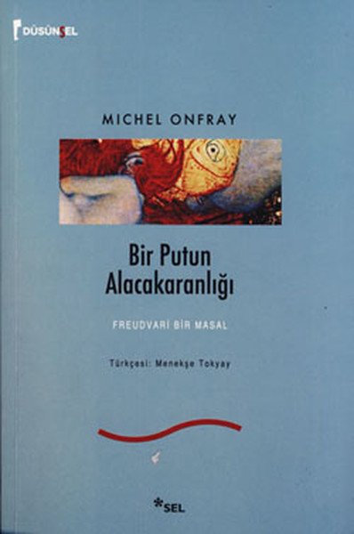 Bir Putun Alacakaranlığı, Michel Onfray