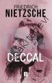 Deccal, Friedrich Wilhelm Nietzsche
