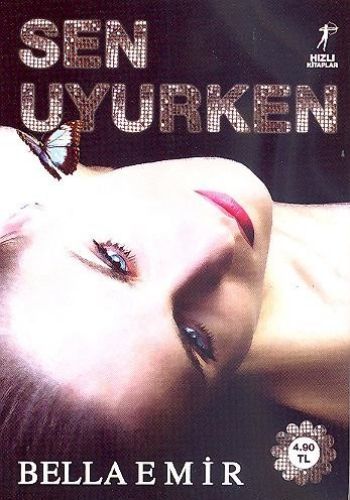Sen Uyurken , Bella Emir