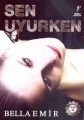Sen Uyurken , Bella Emir