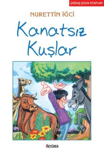 Kanatsız Kuşlar, Nurettin İğci, Özyürek Yayınları