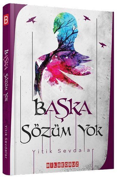 Başka Sözüm Yok, Yitik Sevdalar