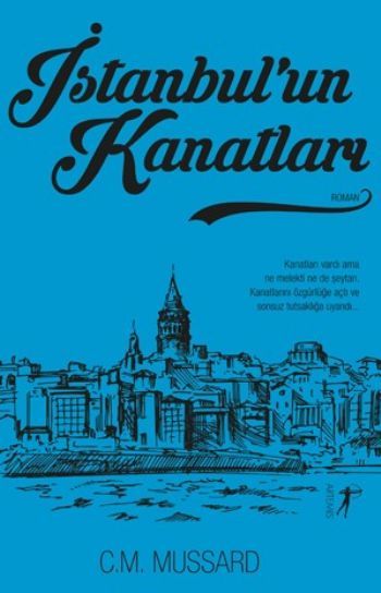 İstanbul'un Kanatları, C. M. Mussard