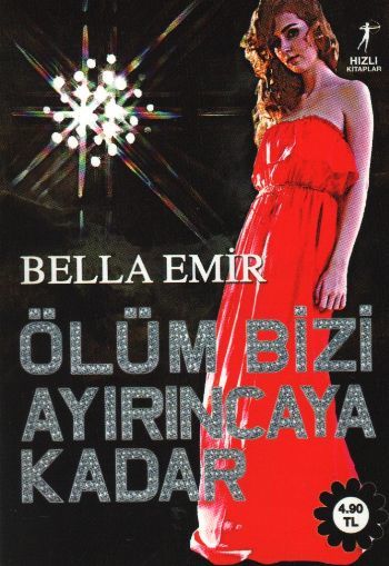 Ölüm Bizi Ayırıncaya Kadar, Bella Emir