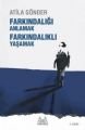 Farkındalığı Anlamak Farkındalıklı Yaşamak, Atila Gönder, Arkadaş