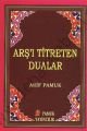 Arşı Titreten Dualar (Dua-103) Cep Boy Pamuk Yayıncılık