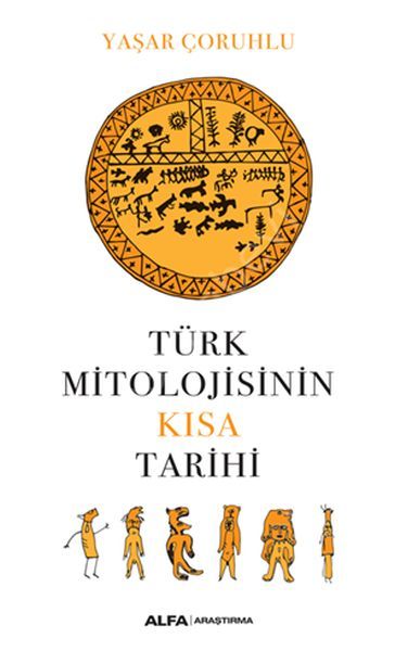 Türk Mitolojisinin Kısa Tarihi , Alfa Yayınları
