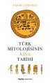 Türk Mitolojisinin Kısa Tarihi , Alfa Yayınları