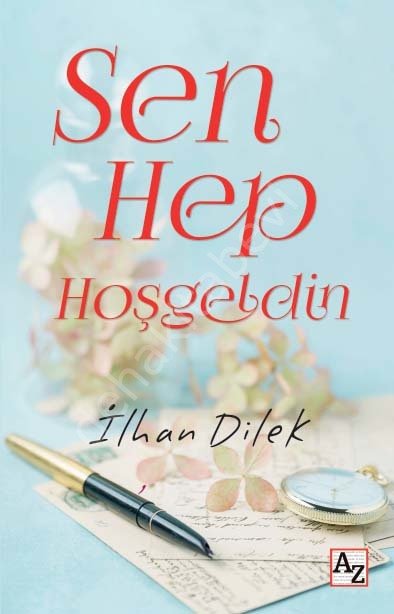 Sen Hep Hoşgeldin, İlhan Dilek