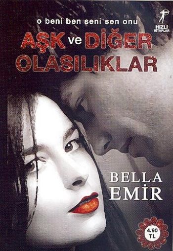 Aşk ve Diğer Olasılıklar, Bella Emir
