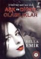 Aşk ve Diğer Olasılıklar, Bella Emir