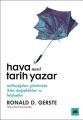 Hava Nasıl Tarih Yazar, Ronald G. Gerste