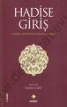 Hadise Giriş; Tarihçe Literatür ve Seçme Hadisler