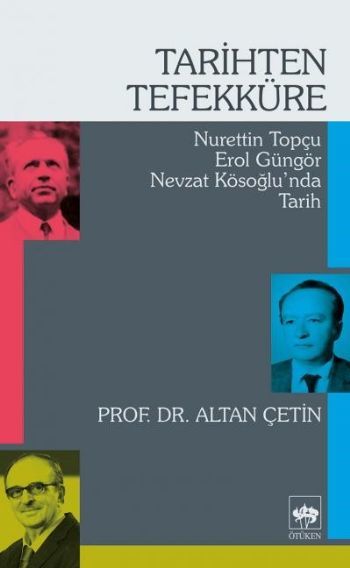 Tarihten Tefekküre, Altan Çetin