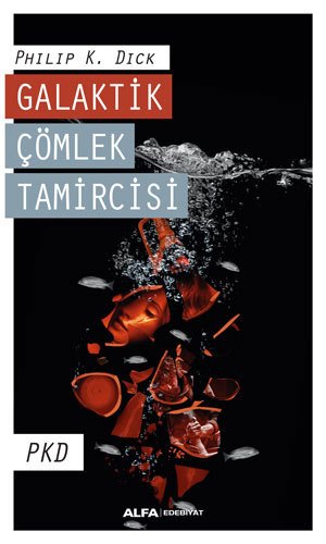 Galaktik Çömlek Tamircisi, Philip K. Dick