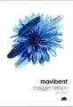 Mavibent, Maggie Nelson