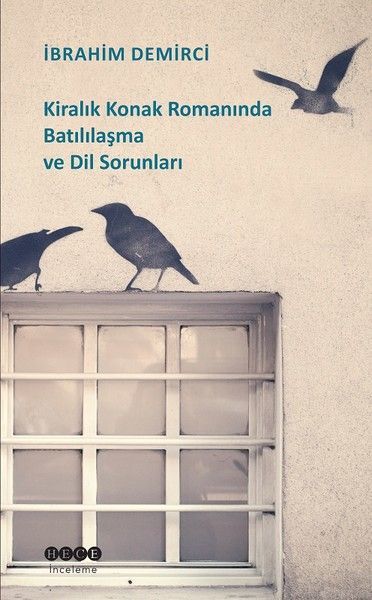 Kiralık Konak Romanında Batılılaşma Ve Dil Sorunları, Hece Yayınları